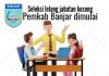 Hari ini dijadwalkan Seleksi Kompetensi Teknis lelang jabatan Pemkab Banjar ?