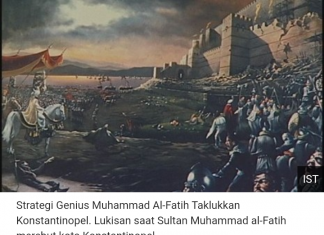 Strategi genius Muhammad Al-Fatih taklukan Konstantinopel